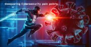 Conquering Cybersecurity Pain Points: Expert Strategies for Businesses and Users