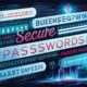 The Importance of Strong, Secure Passwords