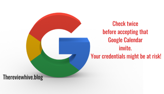 Google Calendar phishing attack warning: Protect your credentials from malicious invites.