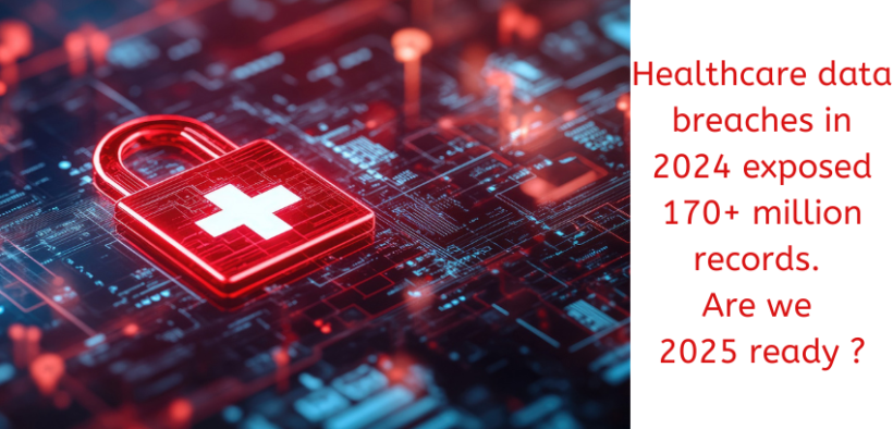 Healthcare data breaches in 2024: A glowing red padlock with a medical cross on a digital circuit background symbolizes the exposure of 170M+ records, raising urgent questions—are we ready for 2025?