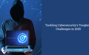 Cybersecurity challenges 2025