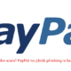 PayPal Users Face Sophisticated No-Phish Scams