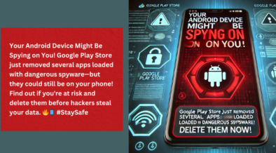 Google Play Store Removed Apps – Delete These Spyware-Infested Apps Now ...
