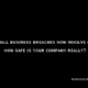 If 88% of small business breaches now involve ransomware, how safe is your company really?