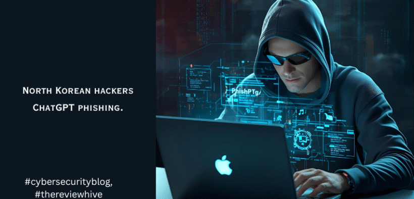 North Korean hackers ChatGPT phishing