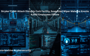 Stryker Cyber Attack Disrupts Cork Facility, Suspected Wiper Malware Knocks 4,000 Employees Offline