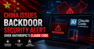 China issues security alert over Anthropic Claude Code backdoor concerns.