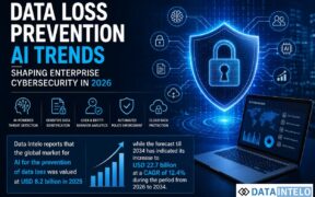 Data Loss Prevention AI Trends Shaping Enterprise Cybersecurity in 2026